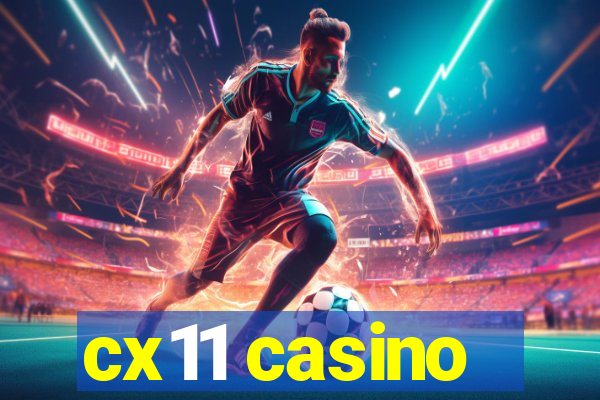 cx11 casino